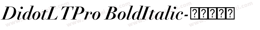 DidotLTPro BoldItalic字体转换